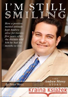I'm Still Smiling Peter Weisz 9781365832376 Lulu.com - książka