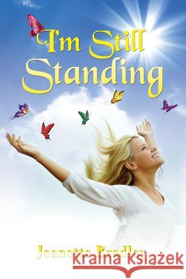 I'm Still Standing Jeanette Bradley 9781300709138 Lulu.com - książka