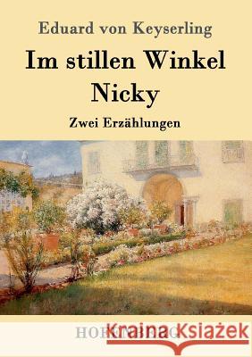 Im stillen Winkel / Nicky: Zwei Erzählungen Eduard Von Keyserling 9783843087100 Hofenberg - książka