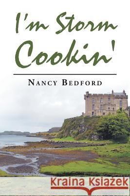 I'm Storm Cookin' Nancy Bedford 9781546273257 Authorhouse - książka