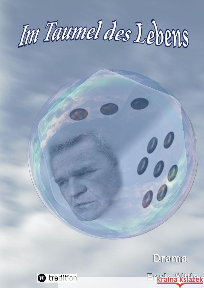 Im Taumel des Lebens Sittig, Erwin 9783347939707 tredition - książka