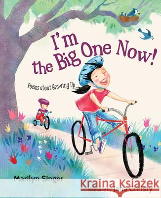 I'm the Big One Now!: Poems about Growing Up Marilyn Singer Jana Christy 9781629791692 Wordsong - książka