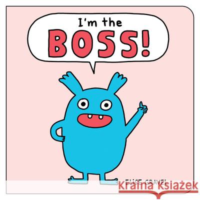 I'm the Boss! Elise Gravel Charles Simard 9781459832947 Orca Book Publishers - książka