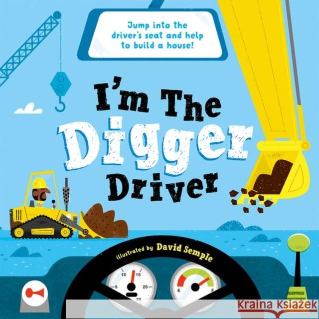 I'm The Digger Driver Oxford Children's Books 9780192777720 Oxford University Press - książka