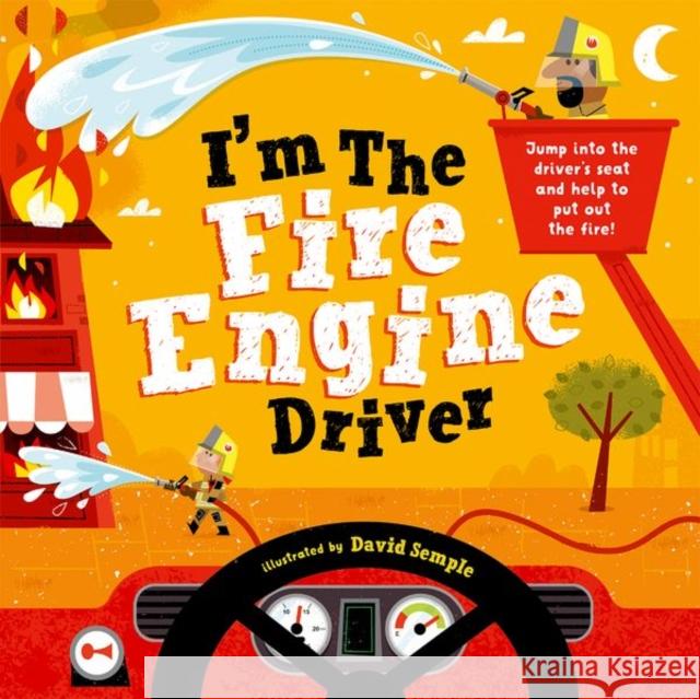 I'm The Fire Engine Driver Oxford Children's Books 9780192777737 Oxford University Press - książka