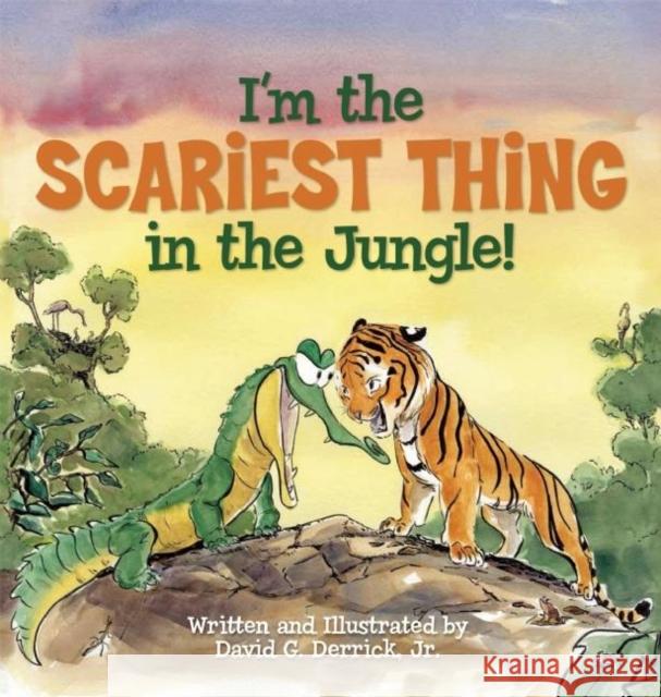 I'm the Scariest Thing in the Jungle! David Derrick 9781597020879 Immedium - książka