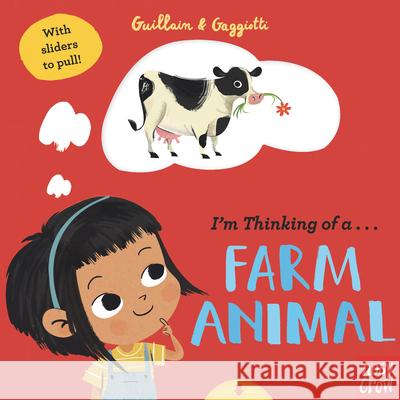 I'm Thinking of a Farm Animal Adam Guillain Lucia Gaggiotti 9781536220179 Nosy Crow - książka