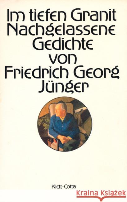 Im tiefen Granit : Nachgelassene Gedichte. Hrsg. v. Cita Jünger Jünger, Friedrich G. 9783608952209 Klett-Cotta - książka