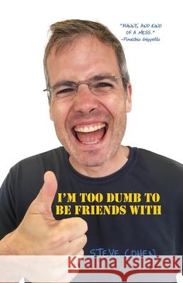 I'm Too Dumb to Be Friends With Steve Cohen 9781636613901 Dorrance Publishing Co. - książka