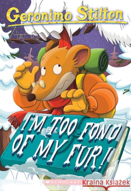 I'm Too Fond of My Fur! (Geronimo Stilton #4) Geronimo Stilton 9780439559669 Scholastic Paperbacks - książka