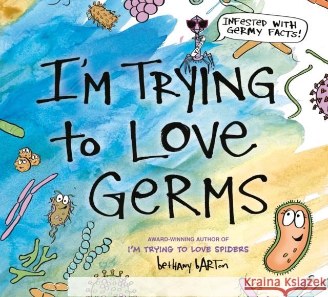 I\'m Trying to Love Germs Bethany Barton Bethany Barton 9780593326725 Viking Books for Young Readers - książka