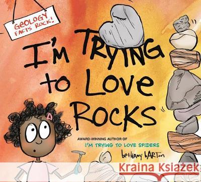 I'm Trying to Love Rocks Bethany Barton 9780451480958 Viking Books for Young Readers - książka