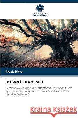 Im Vertrauen sein Alexis Ritvo 9786203128697 Verlag Unser Wissen - książka