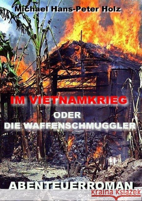 Im Vietnamkrieg Holz, Michael 9783746784717 epubli - książka