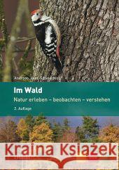 Im Wald : Natur erleben - beobachten - verstehen Jaun, Andreas; Joss, Sabine 9783258079004 Haupt - książka