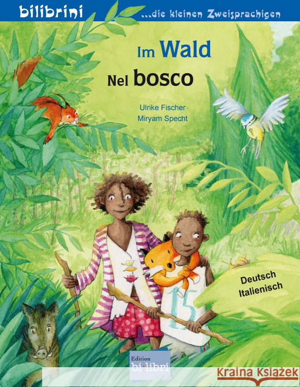 Im Wald (Deutsch-Italienisch) Fischer, Ulrike 9783695054039 Bilibri - książka