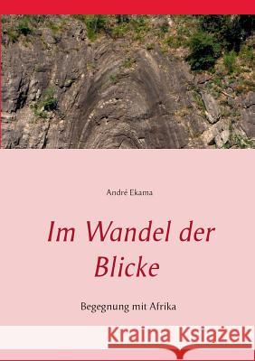 Im Wandel der Blicke André Ekama 9783734745171 Books on Demand - książka