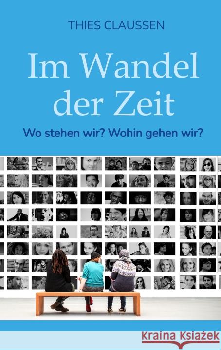 Im Wandel der Zeit Claussen, Thies 9783347556942 tredition - książka