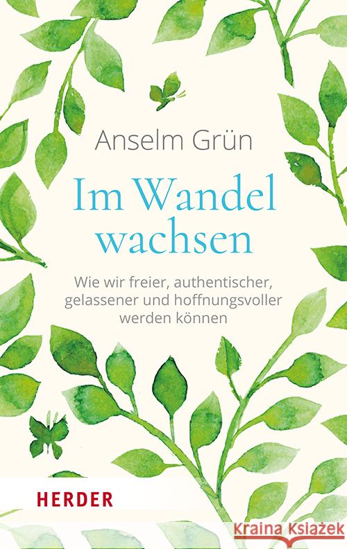 Im Wandel wachsen Grün, Anselm 9783451035746 Herder, Freiburg - książka