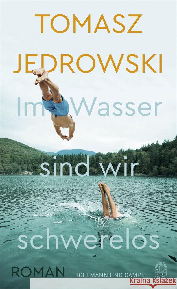 Im Wasser sind wir schwerelos Jedrowski, Tomasz 9783455011173 Hoffmann und Campe - książka