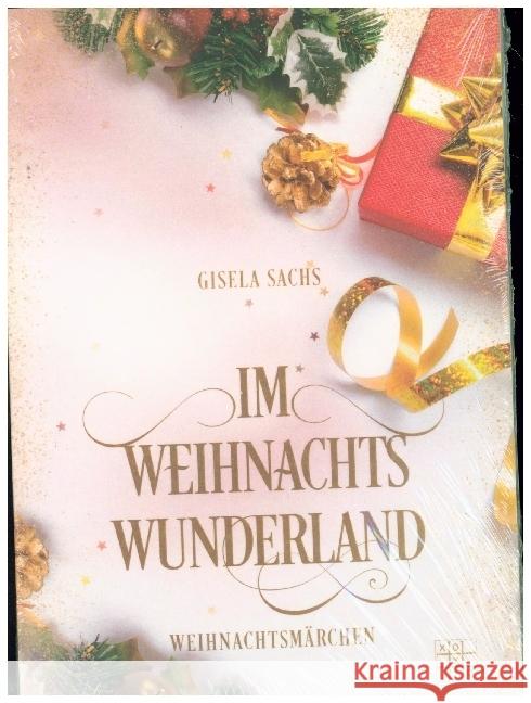 Im Weihnachtswunderland Sachs, Gisela 9783967521085 XOXO-Verlag - książka