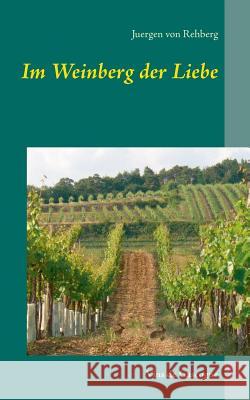 Im Weinberg der Liebe: Vins de Gascogne Juergen Von Rehberg 9783752849295 Books on Demand - książka