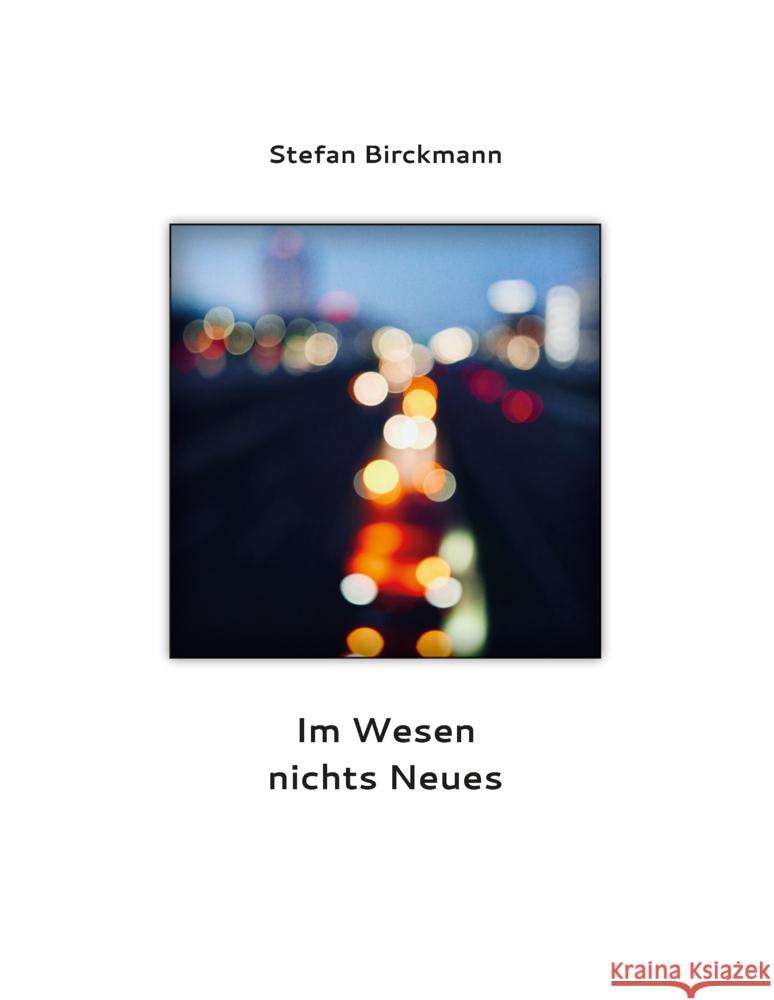 Im Wesen nichts Neues Birckmann, Stefan 9783940762917 Goethe & Hafis - książka