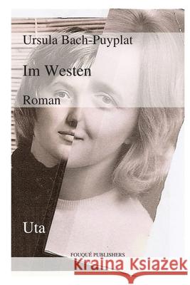 Im Westen Ursula Bach-Puyplat 9780557704583 Lulu.com - książka