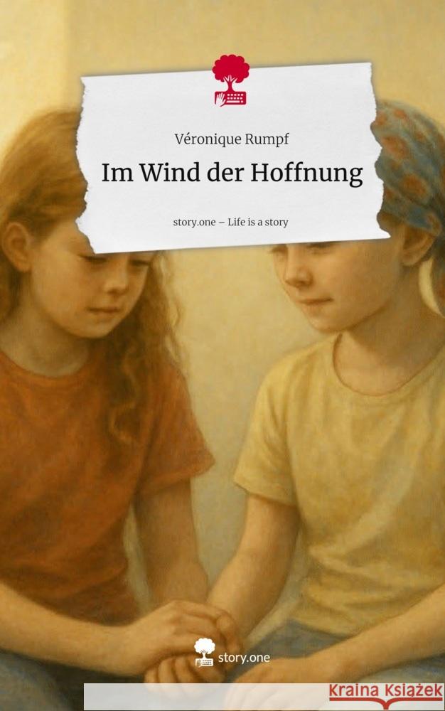 Im Wind der Hoffnung. Life is a Story - story.one Rumpf, Véronique 9783711594815 story.one publishing - książka