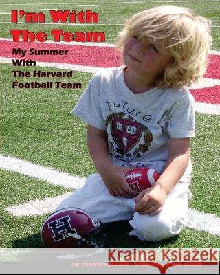 I'm With The Team: My Summer With The Harvard Football Team Malott, Zachary 9781441445100 Createspace - książka