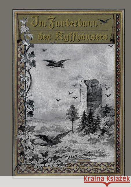 Im Zauberbann des Kyffhäusers : Kyffhäuser-Sagen nach Ludwig Bechstein Bechstein, Ludwig 9783942115209 Bussert & Stadeler - książka