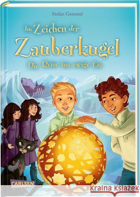 Im Zeichen der Zauberkugel - Die Reise ins ewige Eis Gemmel, Stefan 9783551651174 Carlsen - książka