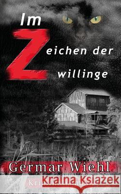 Im Zeichen der Zwillinge Wiehl, Germar 9781502302748 Createspace - książka