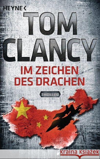 Im Zeichen des Drachen : Thriller Clancy, Tom 9783453436817 Heyne - książka