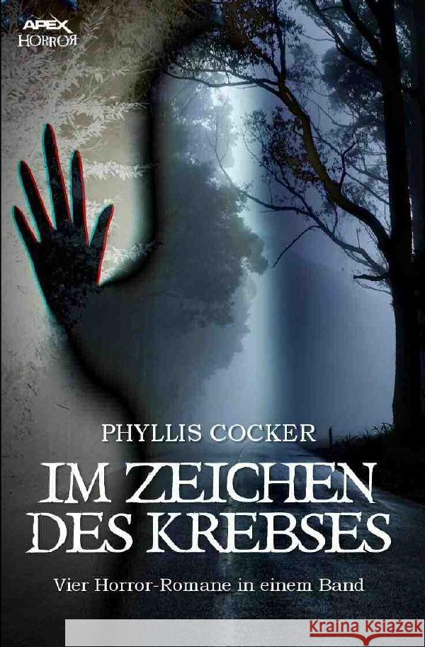 IM ZEICHEN DES KREBSES : Vier Horror-Romane in einem Band! Cocker, Phyllis 9783750250369 epubli - książka