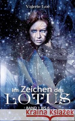 Im Zeichen des Lotus: Sammelband Season 1 Valerie Loe 9783743111820 Books on Demand - książka