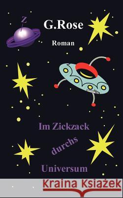 Im Zickzack durchs Universum Gabriele Rose 9783833409066 Books on Demand - książka