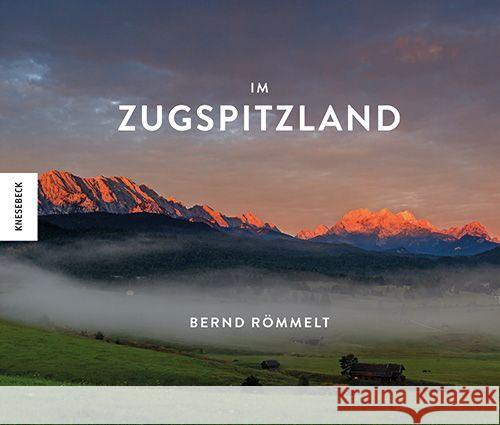 Im Zugspitzland Römmelt, Bernd 9783957287366 Knesebeck - książka
