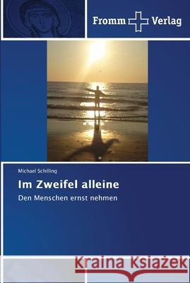 Im Zweifel alleine Schilling, Michael 9786138349150 Fromm Verlag - książka