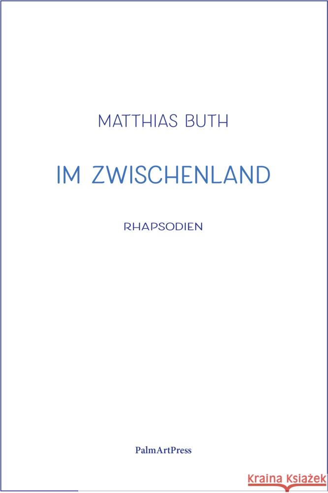 Im Zwischenland Buth, Matthias 9783962581022 PalmArtPress - książka
