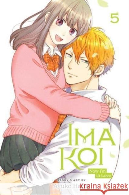 Ima Koi: Now I'm in Love, Vol. 5 Ayuko Hatta 9781974732395 Viz Media, Subs. of Shogakukan Inc - książka