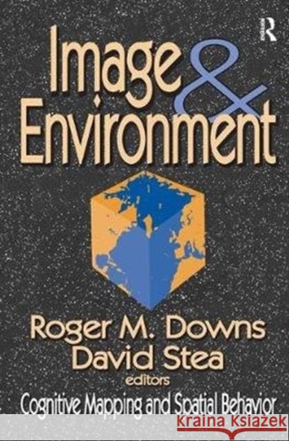 Image and Environment: Cognitive Mapping and Spatial Behavior David Stea 9781138525702 Routledge - książka