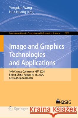 Image and Graphics Technologies and Applications  9789819799183 Springer - książka