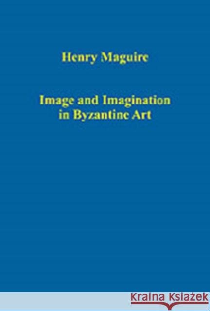 Image and Imagination in Byzantine Art  9780754659075 Ashgate Publishing Limited - książka