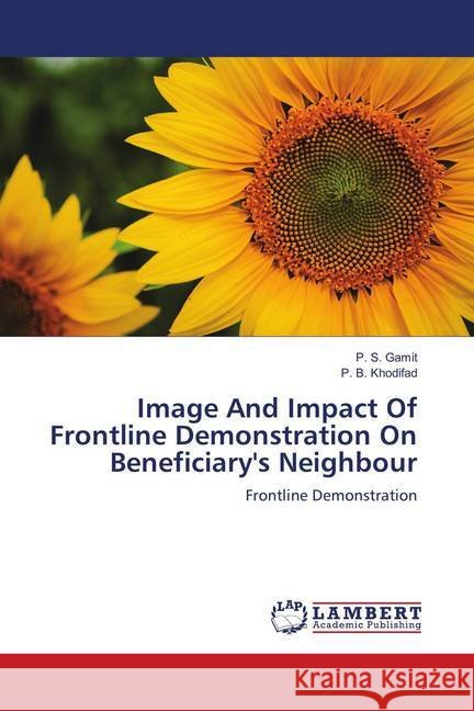 Image And Impact Of Frontline Demonstration On Beneficiary's Neighbour : Frontline Demonstration Gamit, P. S.; Khodifad, P. B. 9786139869107 LAP Lambert Academic Publishing - książka