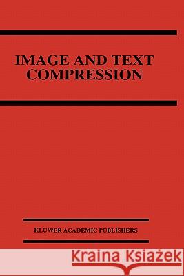 Image and Text Compression James A. Storer James A. Storer 9780792392439 Kluwer Academic Publishers - książka