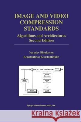 Image and Video Compression Standards: Algorithms and Architectures Bhaskaran, Vasudev 9781461378426 Springer - książka