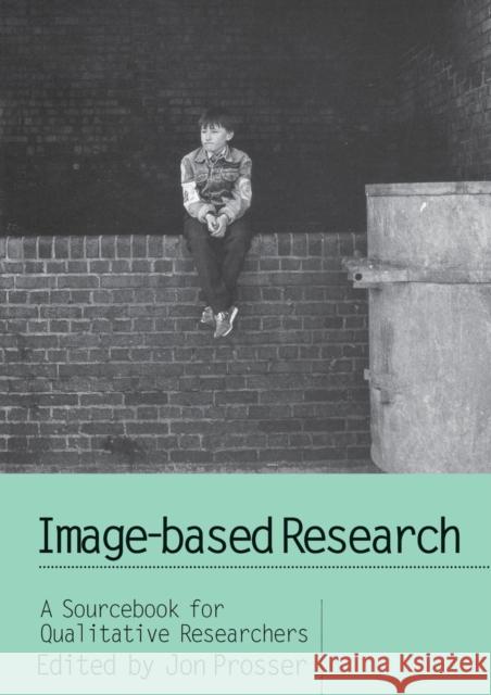 Image-based Research: A Sourcebook for Qualitative Researchers Prosser, Jon 9780750706490  - książka
