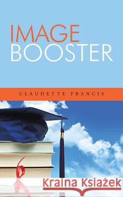 Image Booster Claudette Francis 9781496946157 Authorhouse - książka
