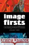 Image Firsts Compendium Volume 3 Michel Fiffe 9781534315426 Image Comics